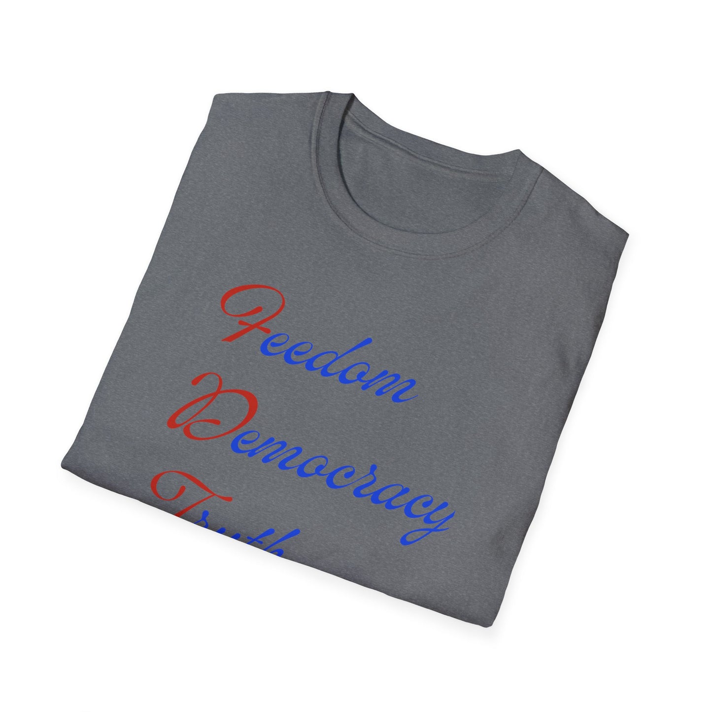 FREEDOM DEMOCRACY TRUTH | Protest Shirt
