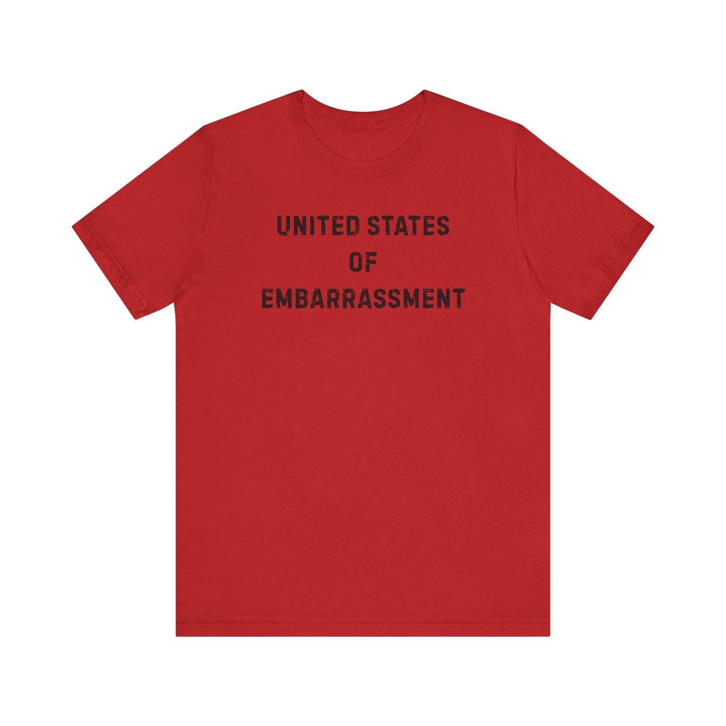 UNITED STATES OF EMBARRASSMENT T-Shirt | Anti-Trump | Anti-MAGA | Resistance Shirt for Protests | EMBARRASSED AMERICAN | Liberal & Democrat Protest Shirt