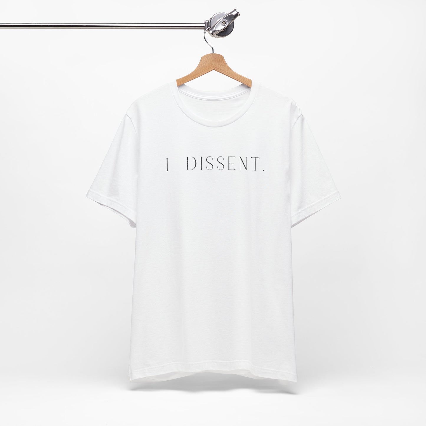 I DISSENT. T-Shirt | Feminist Shirt | FEMINISM SHIRT | RBG | Activism & Protest Shirt | FDT | Equality For ALL!