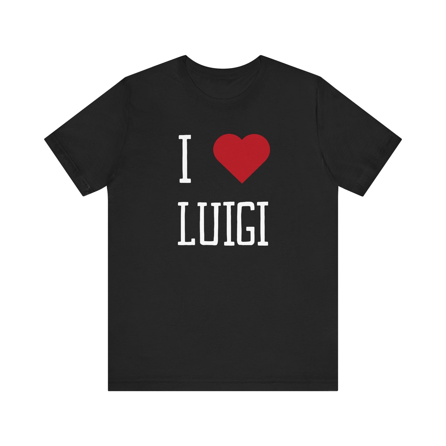I <3 LUIGI T-Shirt | DENY DEFEND DEPOSE | Activism & Protest Shirt | BOLD LIBERAL SHIRT | | I LOVE LUIGI MANGIONE | LUIGI MANGIONE IS A NATIONAL HERO!!