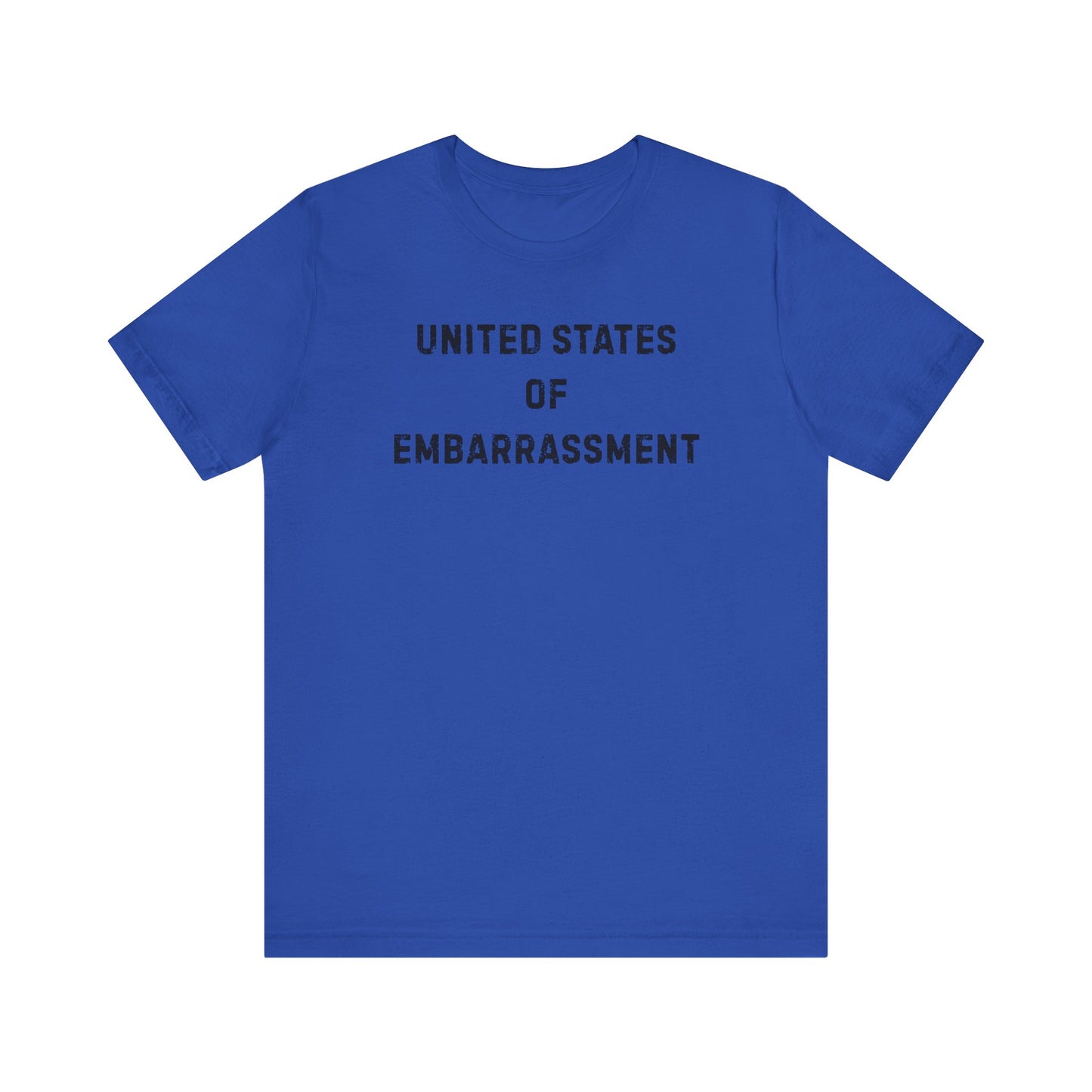 UNITED STATES OF EMBARRASSMENT T-Shirt | Anti-Trump | Anti-MAGA | Resistance Shirt for Protests | EMBARRASSED AMERICAN | Liberal & Democrat Protest Shirt