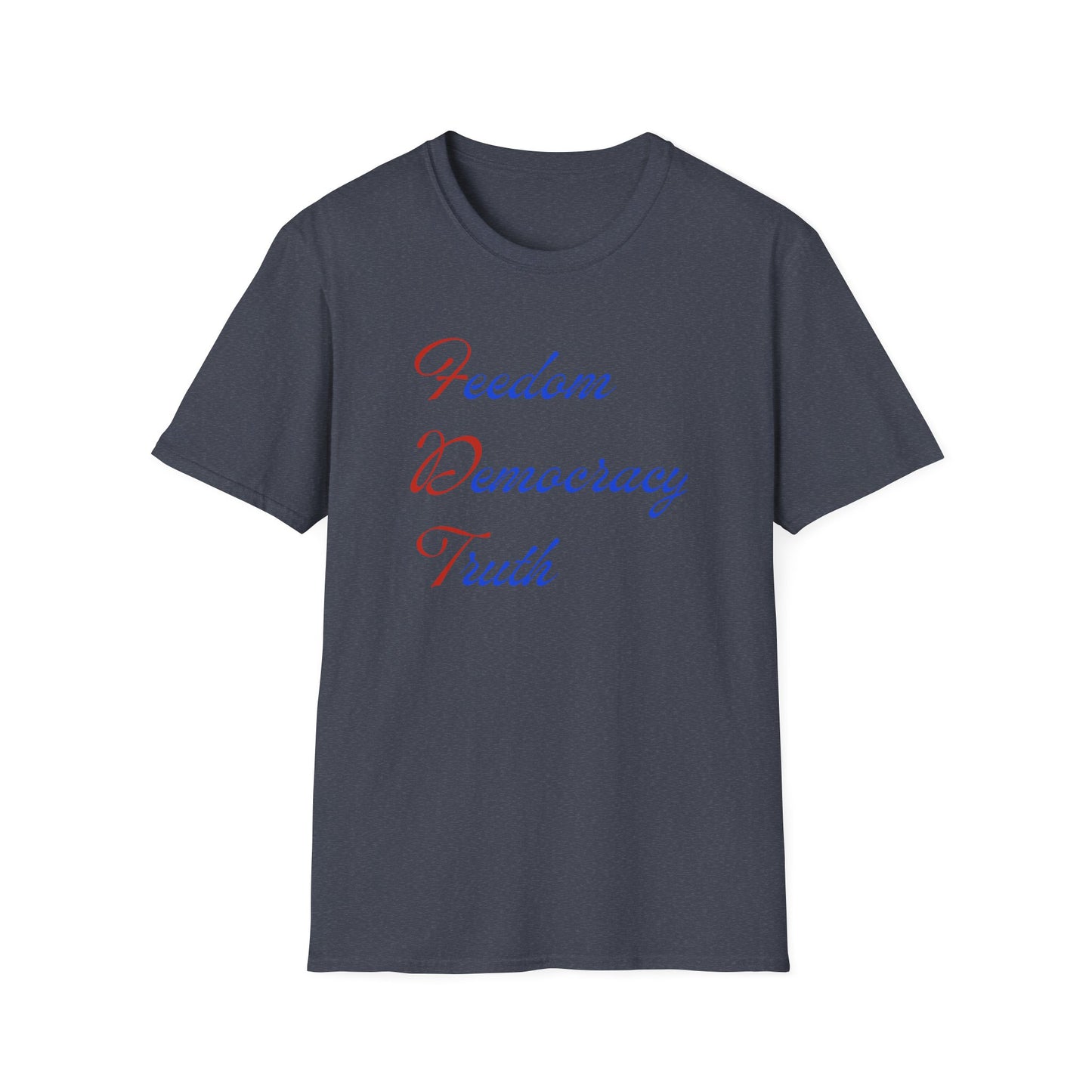 FREEDOM DEMOCRACY TRUTH | Protest Shirt