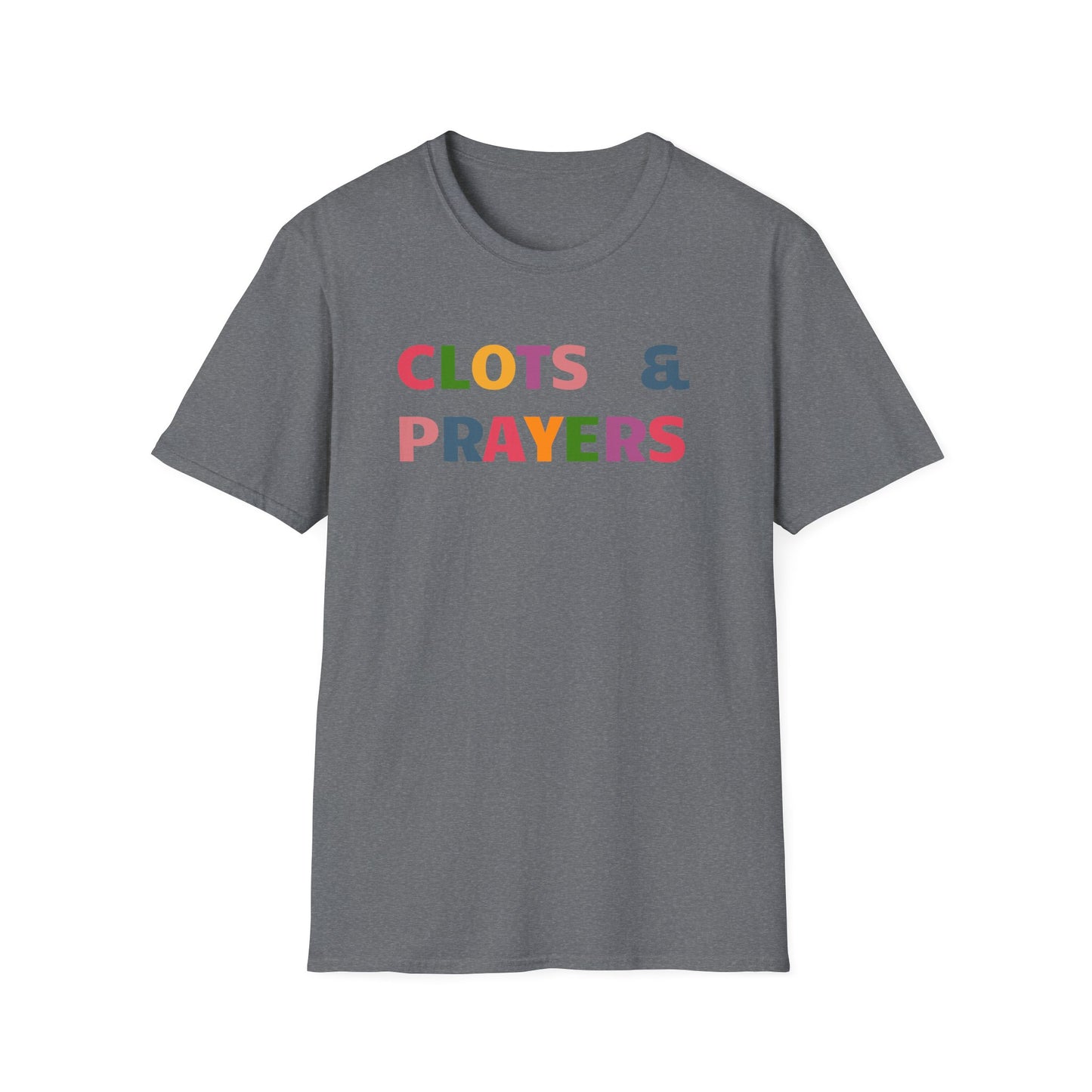 CLOTS & PRAYERS | Hilarious Anti-Trump Shirt | FDT | Colorful Anti-Maga Protest Shirt | 8647 THOUGHTS & PRAYERS JOKE