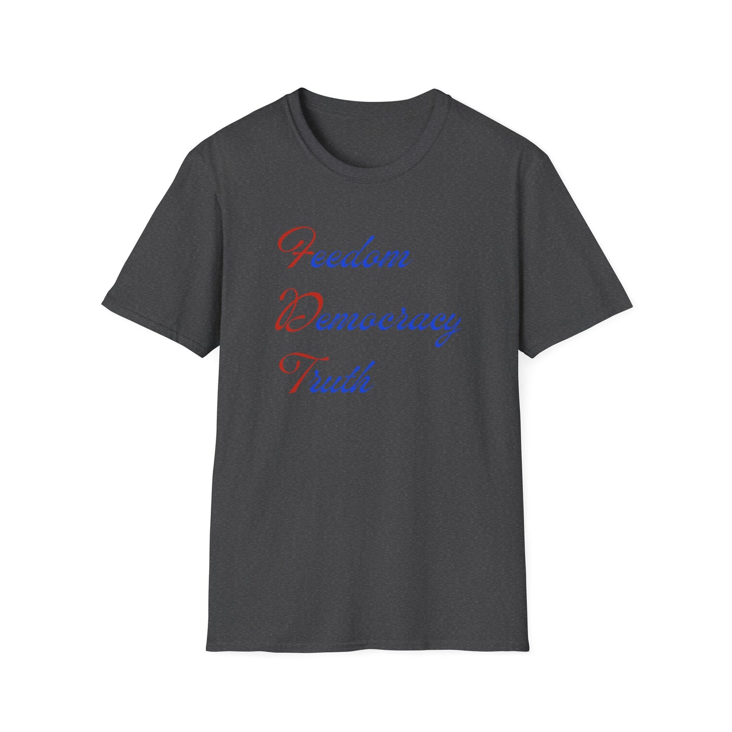 FREEDOM DEMOCRACY TRUTH | Protest Shirt