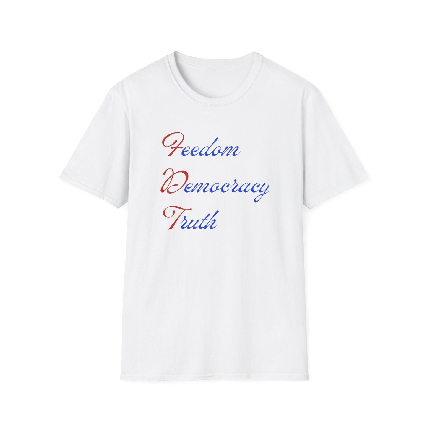 FREEDOM DEMOCRACY TRUTH | Protest Shirt