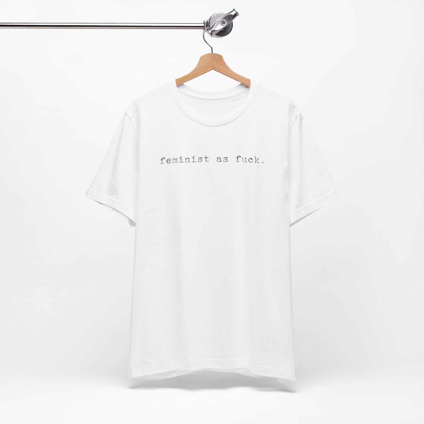 FEMINIST AS FUCK T-Shirt | Feminist T-Shirt | FEMINISM SHIRT | Activism & Protest Shirt | BOLD FEMINIST SHIRT | MY BODY MY CHOICE