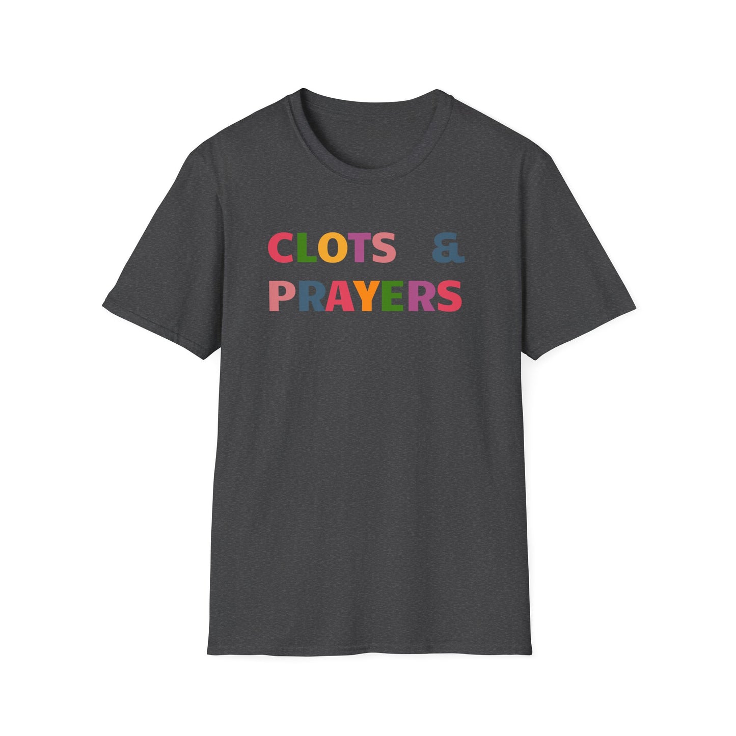 CLOTS & PRAYERS | Hilarious Anti-Trump Shirt | FDT | Colorful Anti-Maga Protest Shirt | 8647 THOUGHTS & PRAYERS JOKE