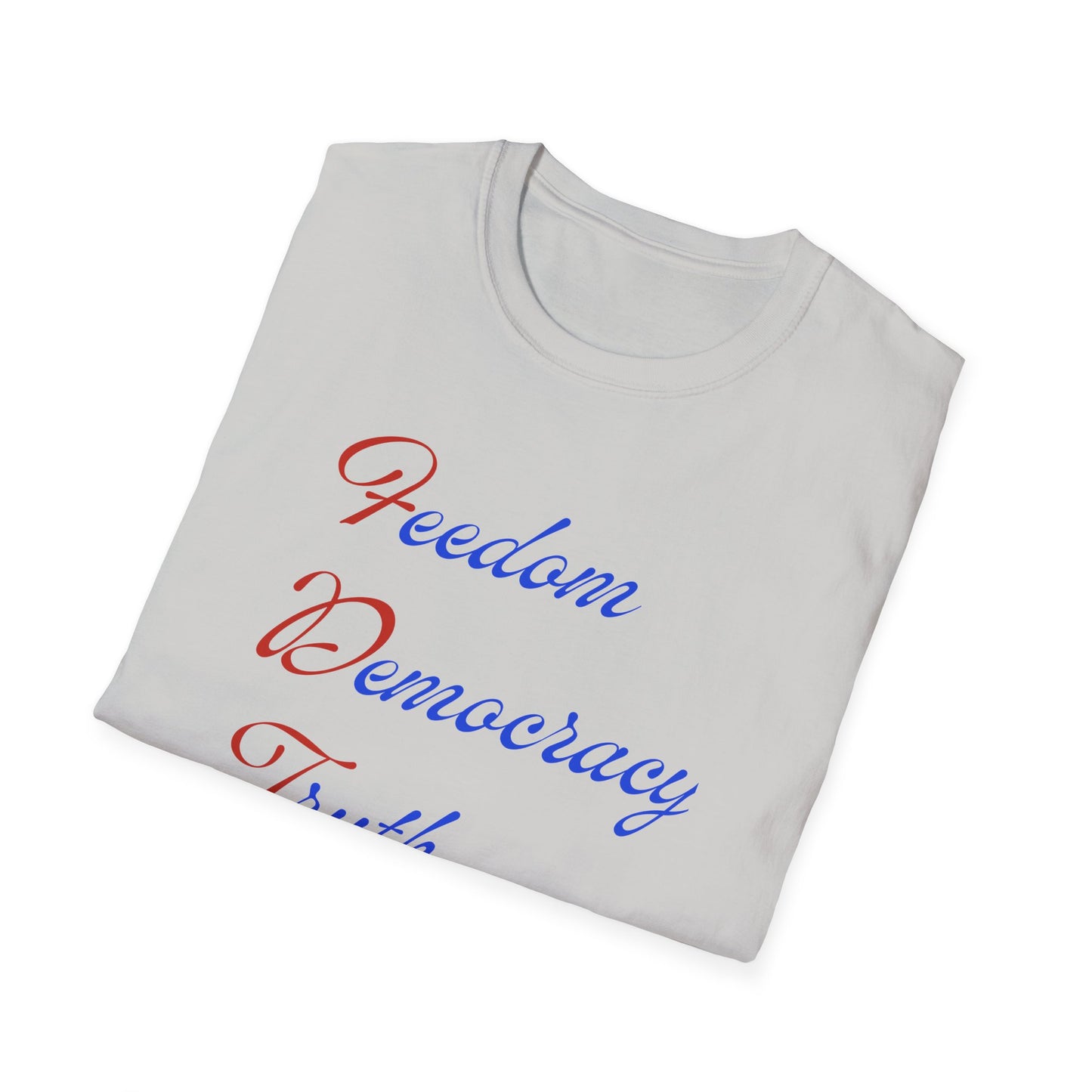 FREEDOM DEMOCRACY TRUTH | Protest Shirt