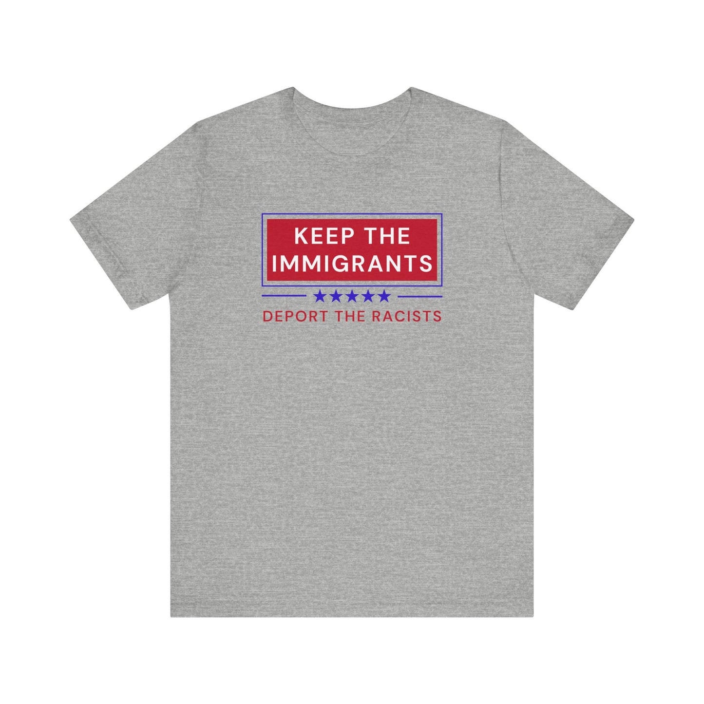 KEEP THE IMMIGRANTS & DEPORT RACISTS T-Shirt | Due Process | Anti-Trump | Anti-MAGA | Resistance Shirt for Protests | No Human is ILLEGAL on STOLEN LAND