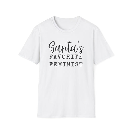 SANTA'S FAVORITE FEMINIST | Merry Resistmas! | Feminist Christmas | FUNNY CHRISTMAS SHIRT | Sarcastic Holiday Shirt for Her | XMAS ACTIVISM