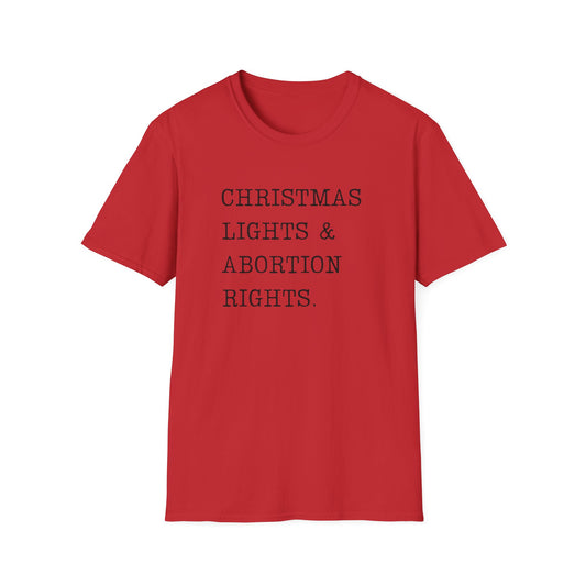 CHRISTMAS LIGHTS & ABORTION RIGHTS | Merry Resistmas! | Feminist Christmas | FUNNY CHRISTMAS SHIRT | Sarcastic Holiday Shirt | PROTEST & ACTIVIST HOLIDAY WEAR