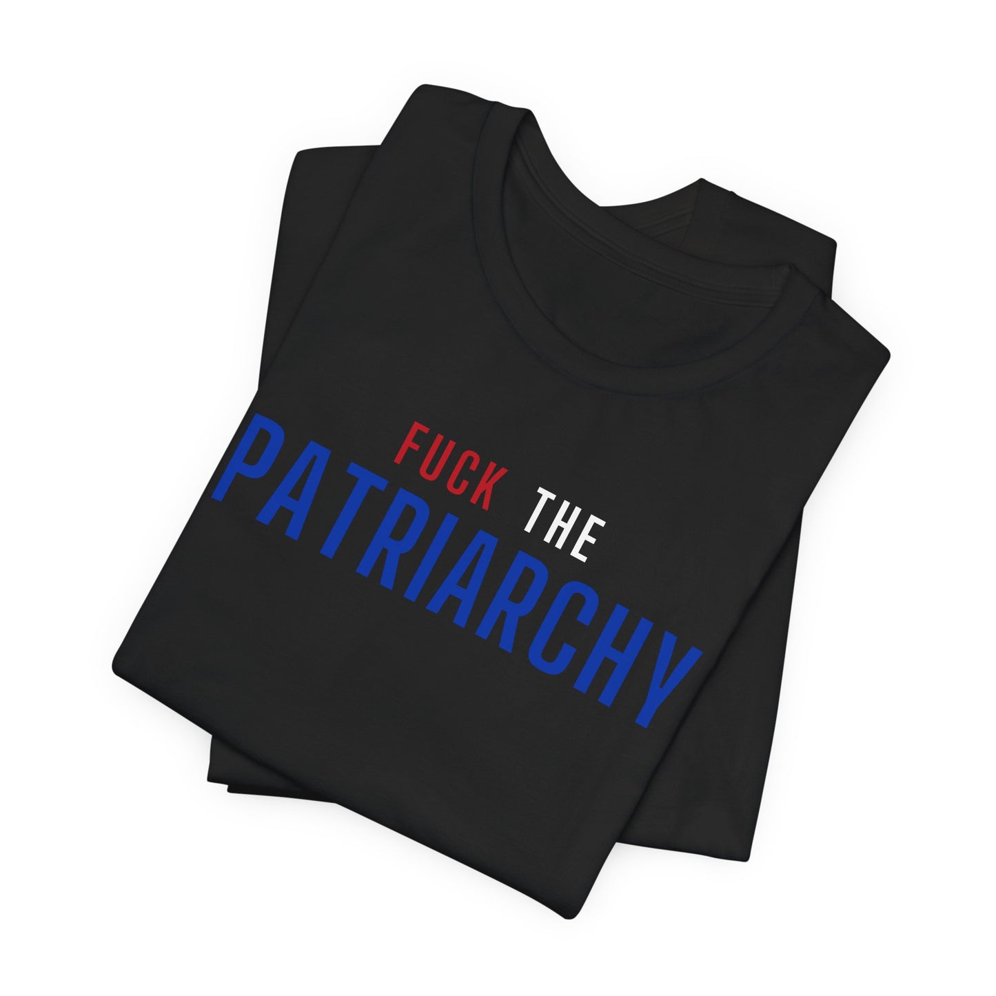 FUCK THE PATRIARCHY T-Shirt | Feminist T-Shirt | FEMINISM SHIRT | Activism & Protest Shirt | BOLD FEMINIST SHIRT | BANS OFF MY BODY | NO UTERUS NO OPINION