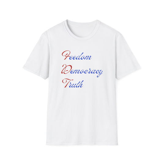 FREEDOM DEMOCRACY TRUTH | Protest Shirt